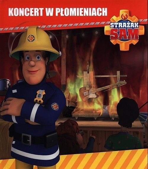 Strażak Sam. Koncert w płomieniach