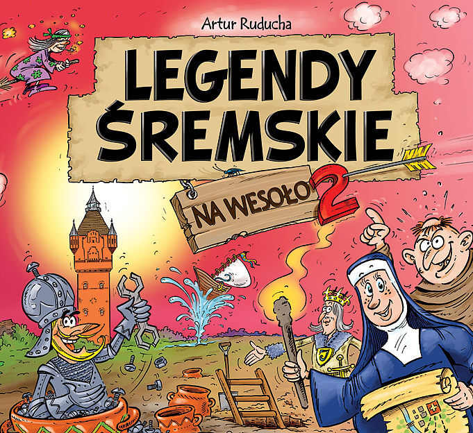 Legendy śremskie na wesoło - 2