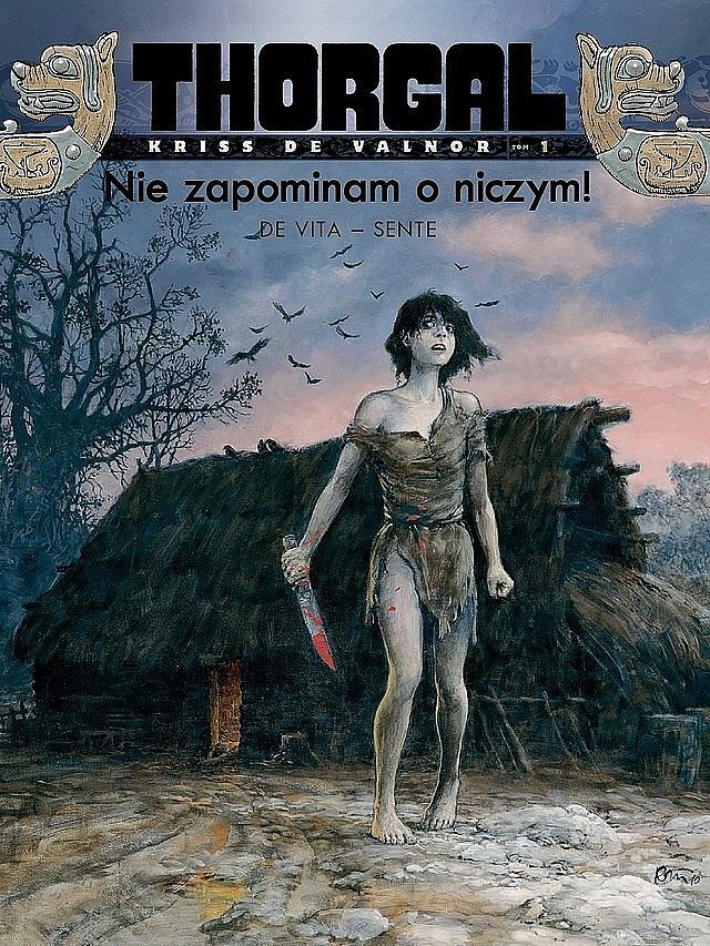 Thorgal - Kriss de Valnor - 01 - Nie zapominam o niczym! (twarda oprawa)