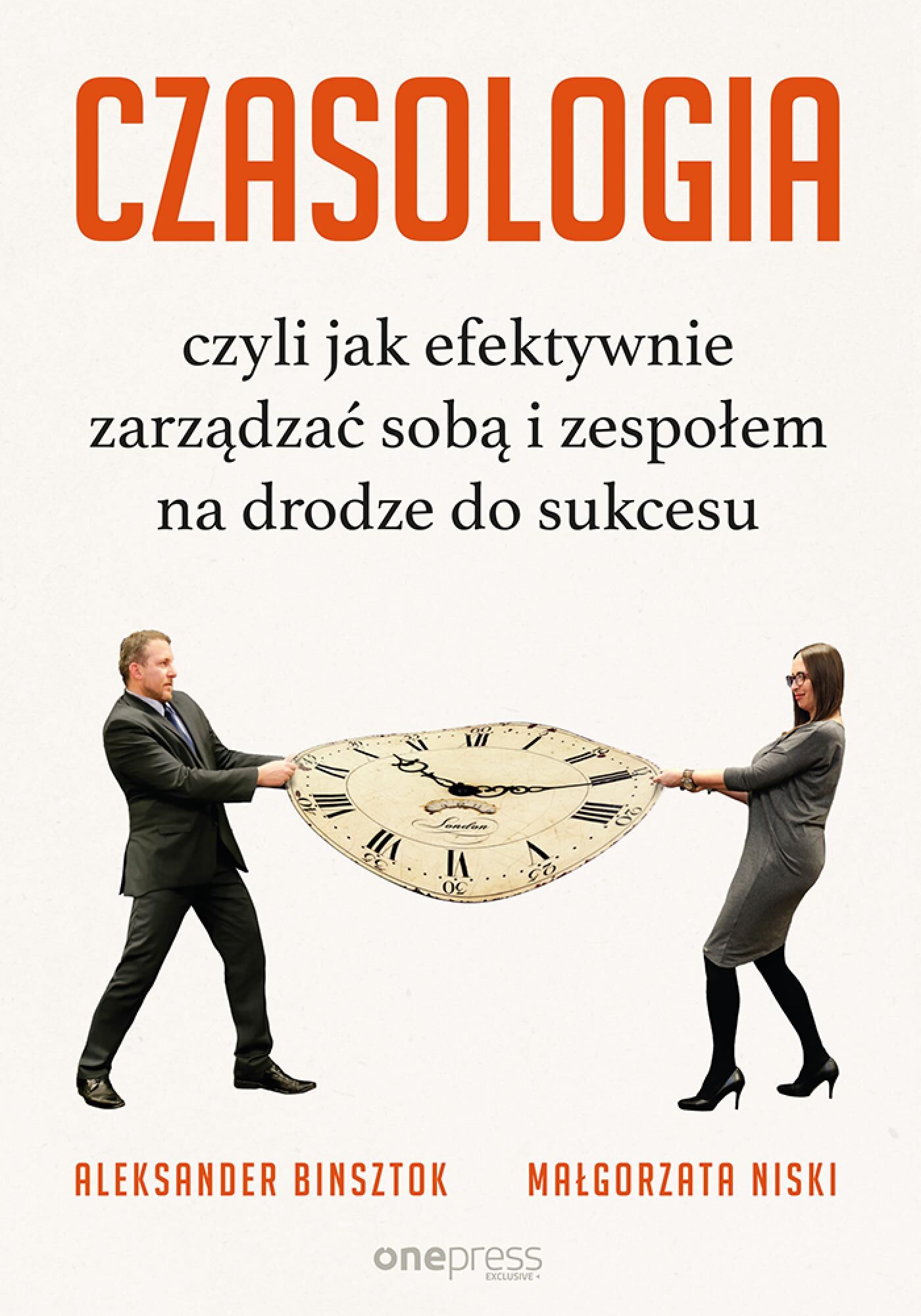 CZASOLOGIA, czyli jak efektywnie zarządzać sobą i zespołem na drodze do sukcesu (e-book)
