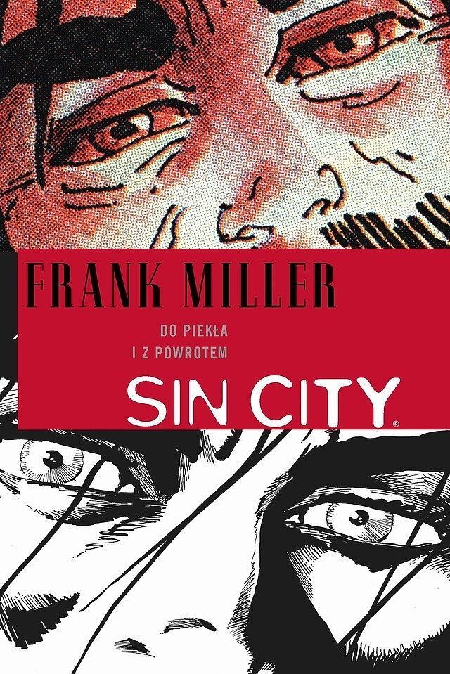 Sin City / Miasto Grzechu - 07 - Do piekła i z powrotem (twarda oprawa)