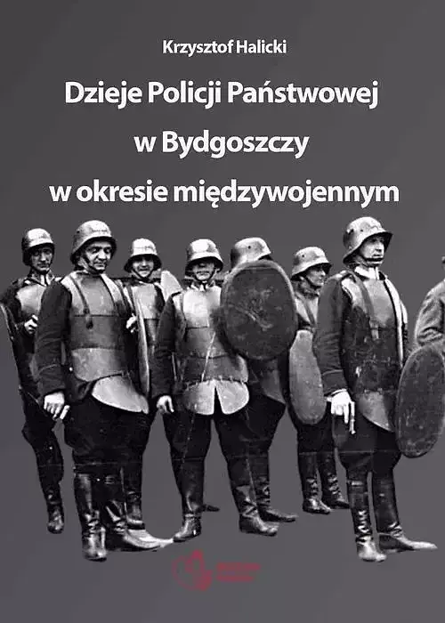 Dzieje Policji Państwowej w Bydgoszczy w okresie międzywojennym