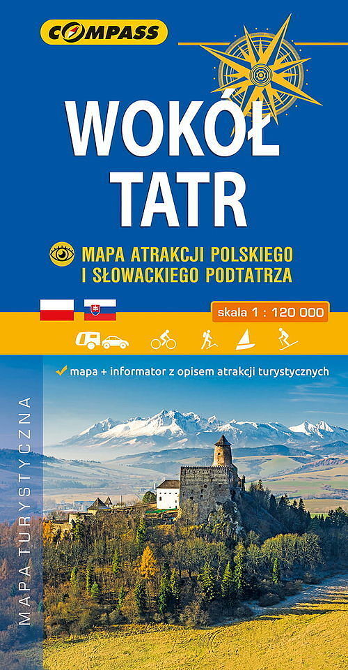 Wokół Tatr. Mapa Atrakcji Polskiego i Słowackiego Podtatrza w skali 1:120 000