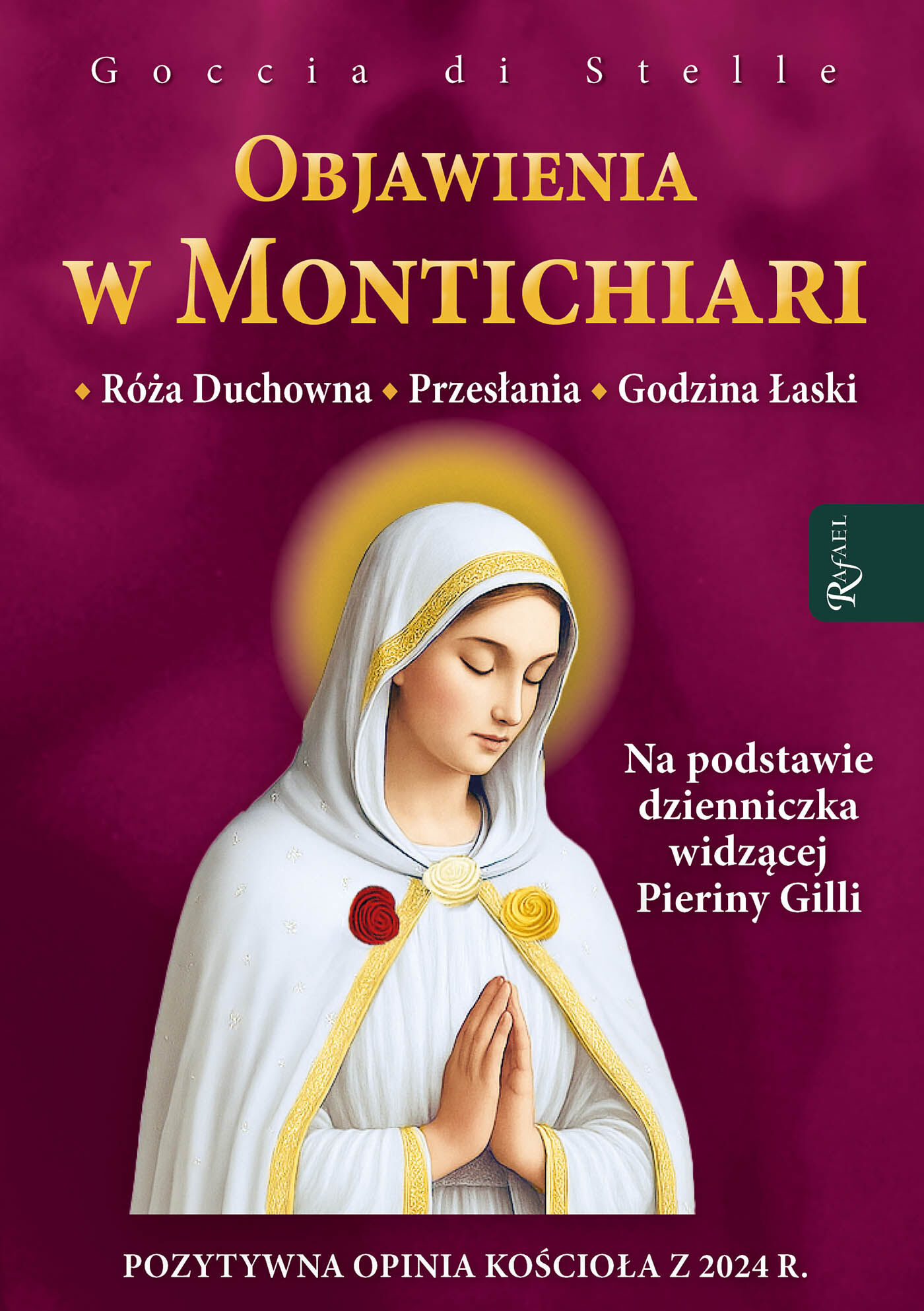 Objawienia w Montichiari. Róża duchowna, przesłanie, godzina łaski (e-book)