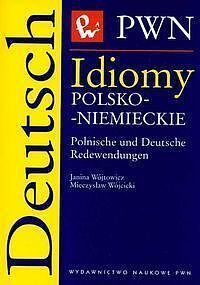 Idiomy polsko - niemieckie Polnische und Deutsche Redewendungen