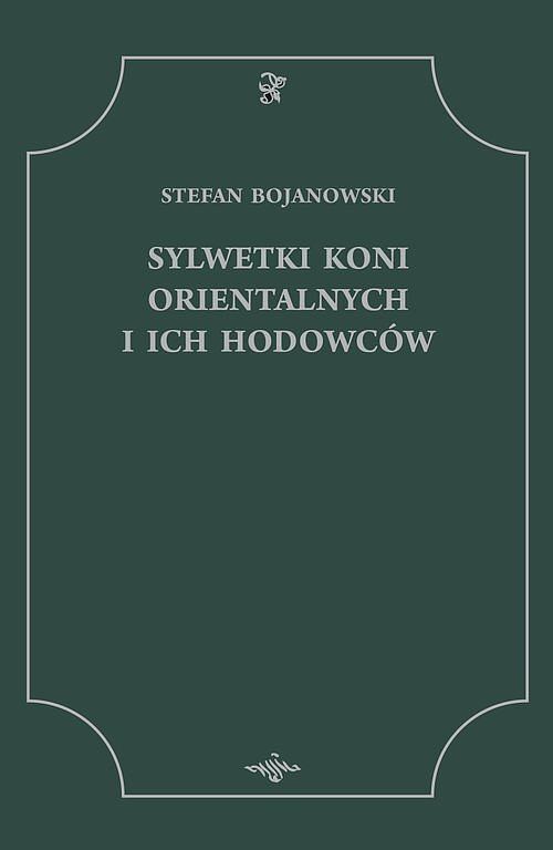 Sylwetki Koni Orientalnych i ich hodowców