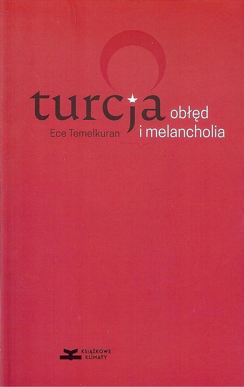 Turcja obłęd i melancholia