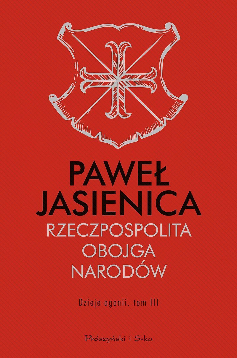 Rzeczpospolita Obojga Narodów. Dzieje agonii. Tom 3