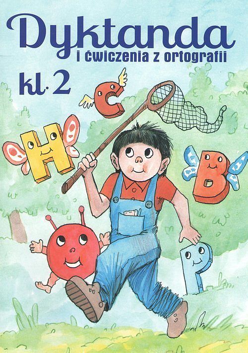 Dyktanda i ćwiczenia z ortografii Klasa 2