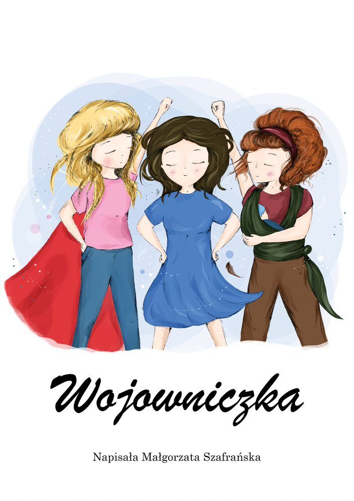 WOJOWNICZKA Powieść dla każdej kobiety