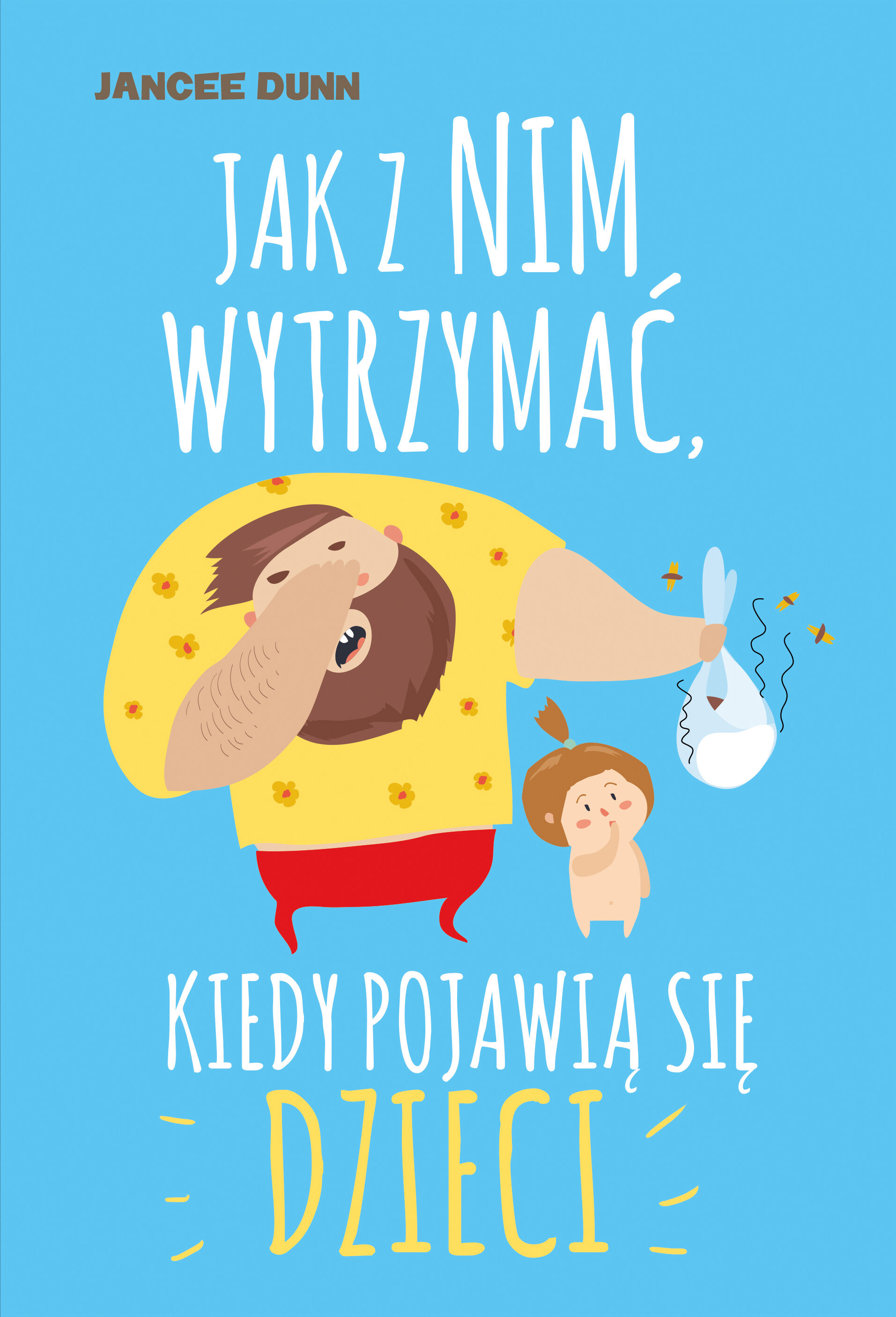 Jak z nim wytrzymać kiedy pojawią się dzieci