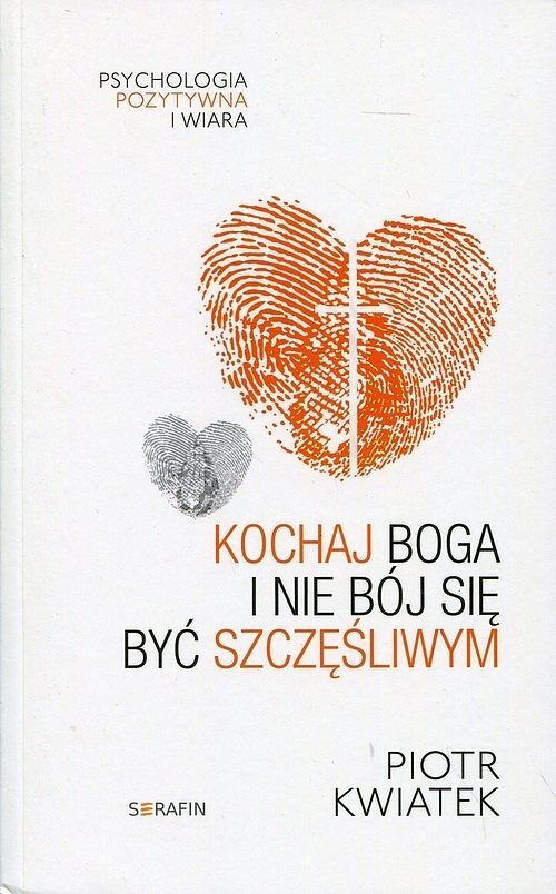 Kochaj Boga i nie bój się być szczęśliwym