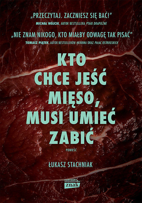 Kto chce jeść mięso, musi umieć zabić