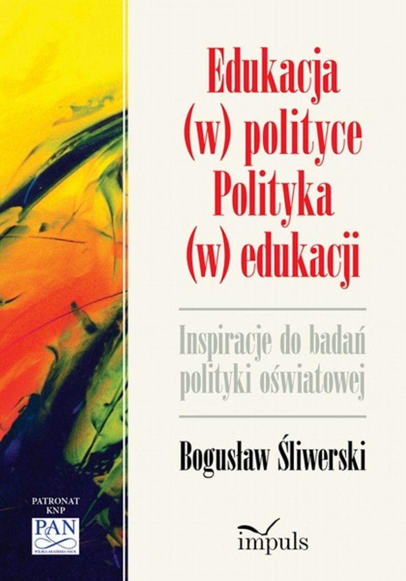 Edukacja (w) polityce. Polityka (w) edukacji