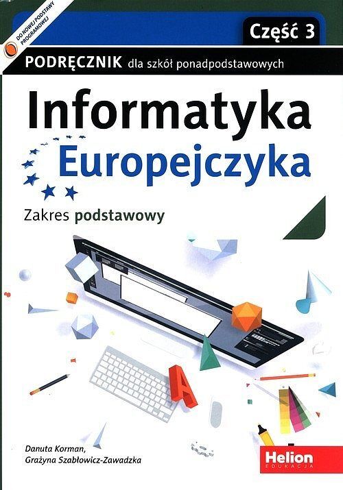 Informatyka Europejczyka Podręcznik Zakres podstawowy. Część 3