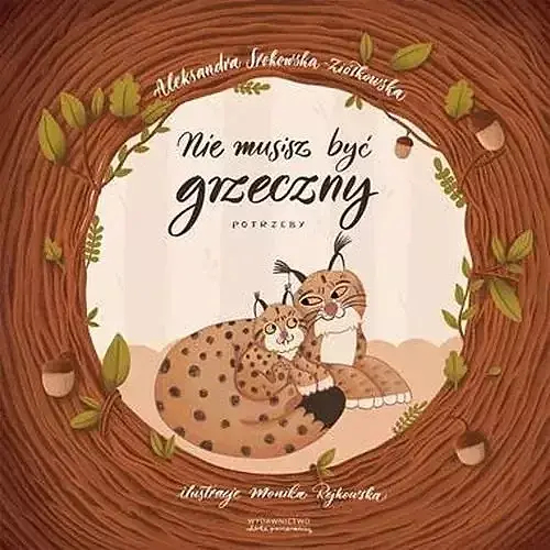 Nie musisz być grzeczny Potrzeby