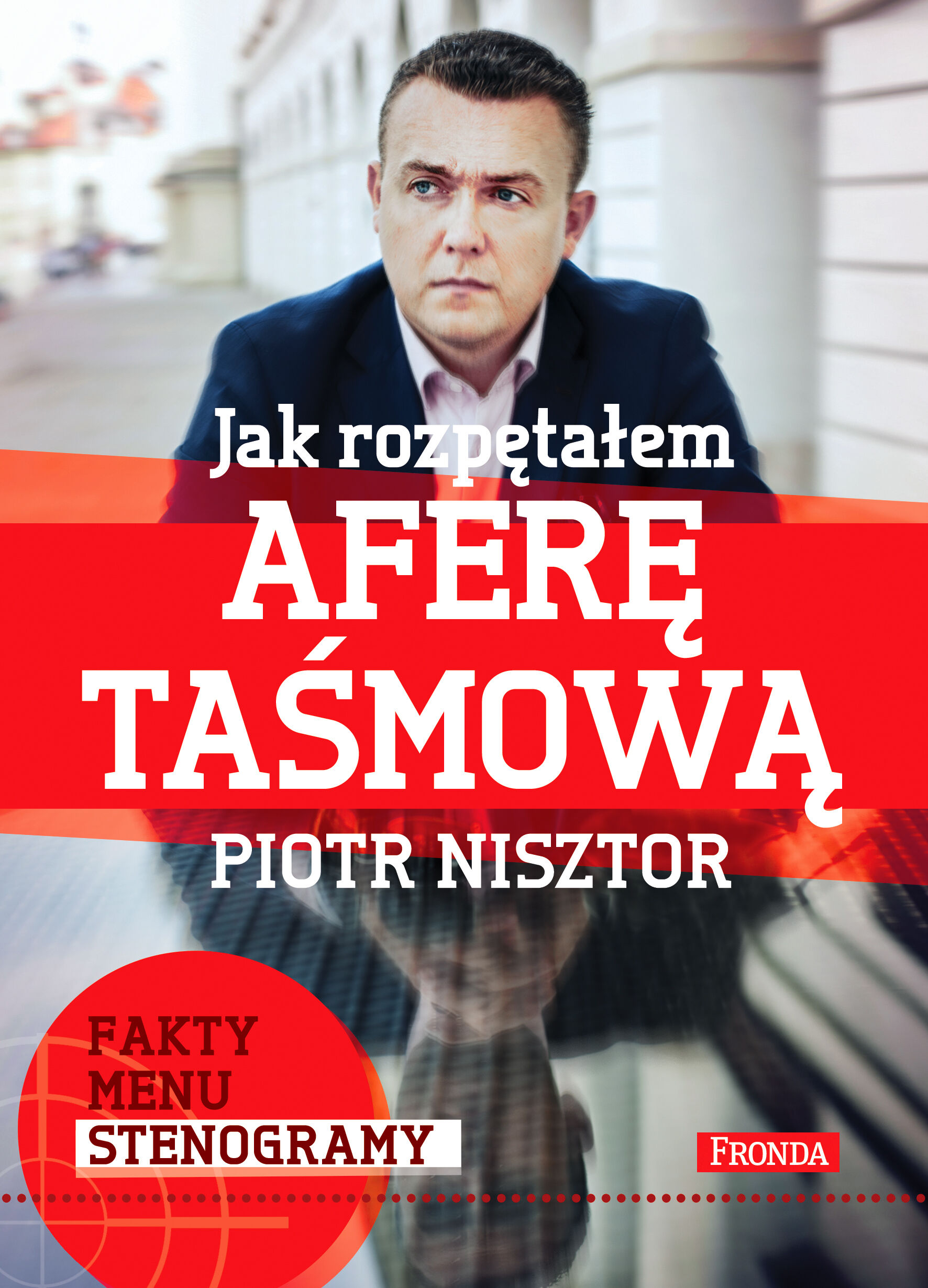 Jak rozpętałem aferę taśmową (e-book)