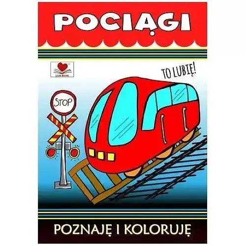 Pociągi. Poznaję i koloruję