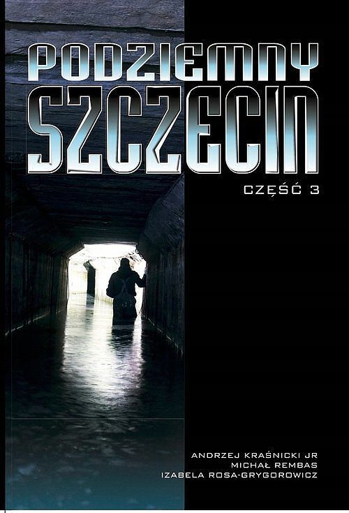 Podziemny Szczecin. Część 3