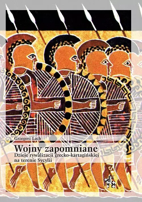 Wojny zapomniane Dzieje rywalizacji grecko-kartagińskiej
