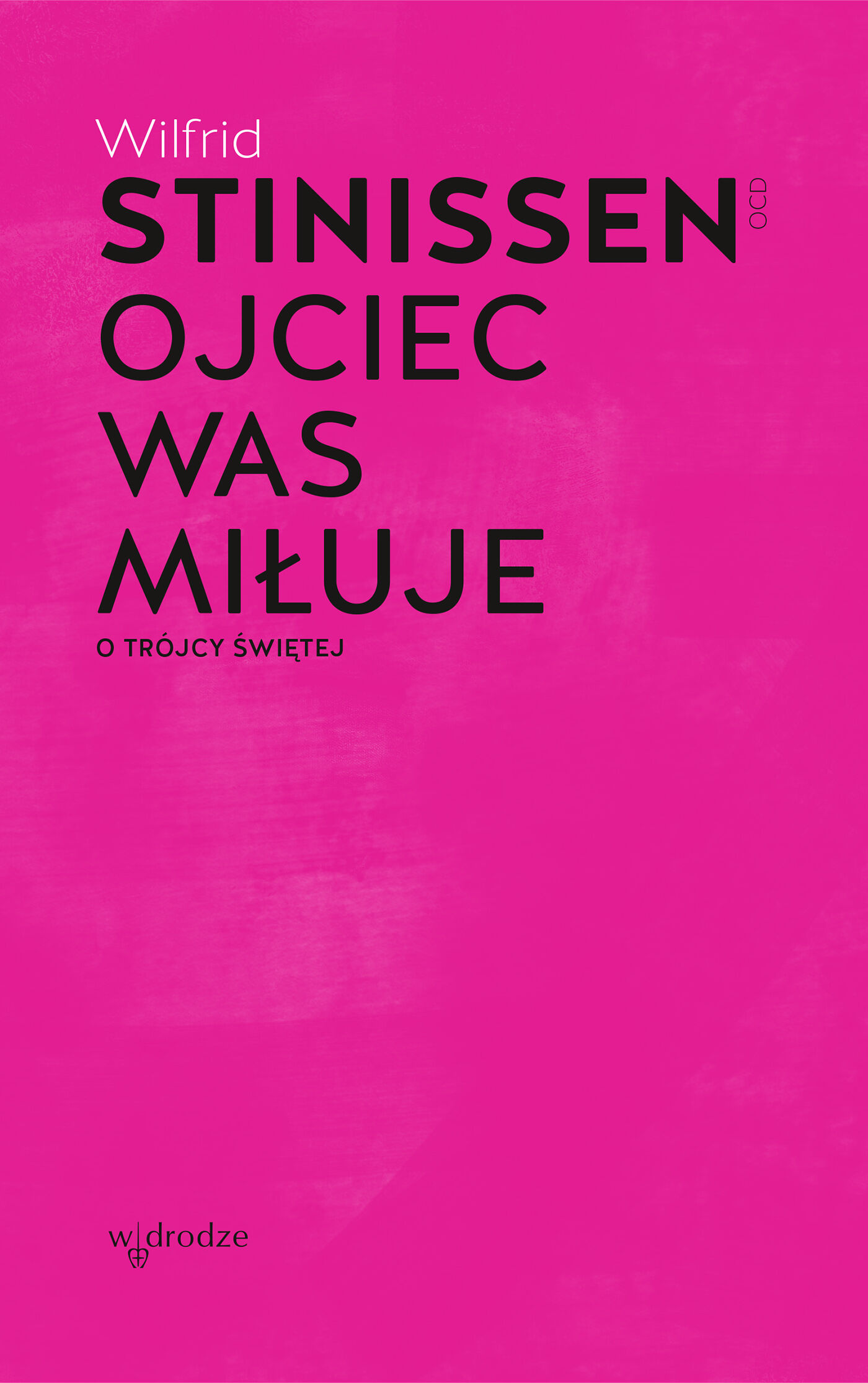 Ojciec was miłuje. O Trójcy Świętej (e-book)