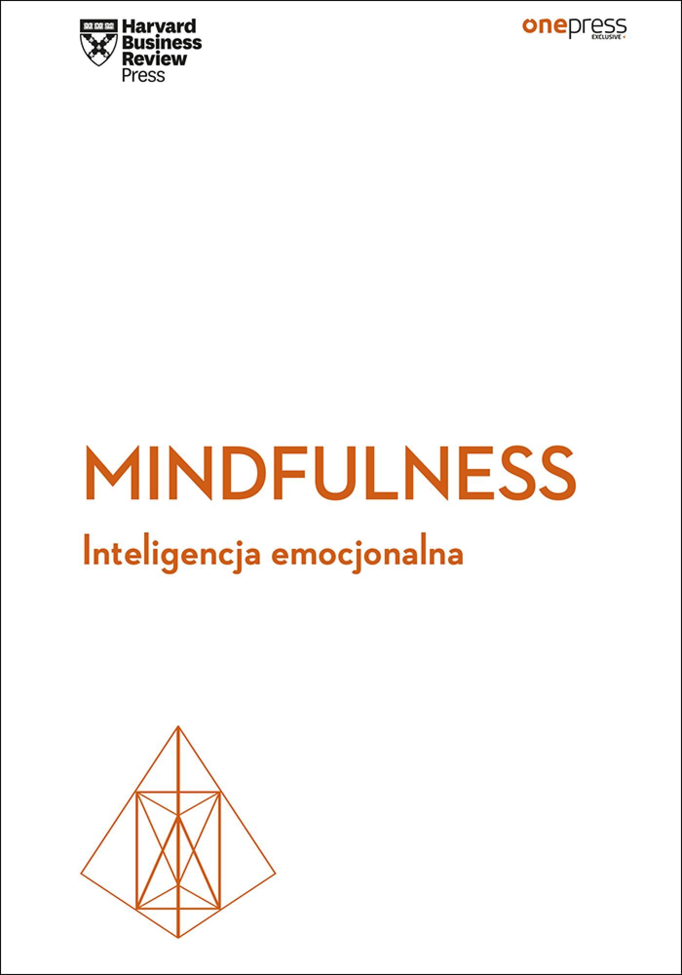 Mindfulness. Inteligencja emocjonalna. Harvard Business Review (e-book)