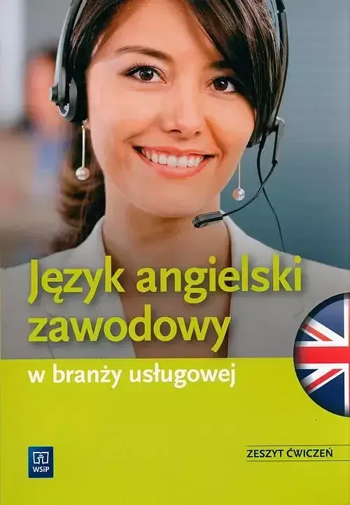 Język angielski zawodowy w branży usługowej. Zeszyt ćwiczeń