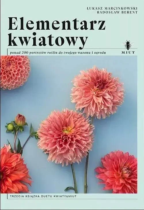 Elementarz kwiatowy ponad 200 portretów roślin do twojego wazonu i ogrodu