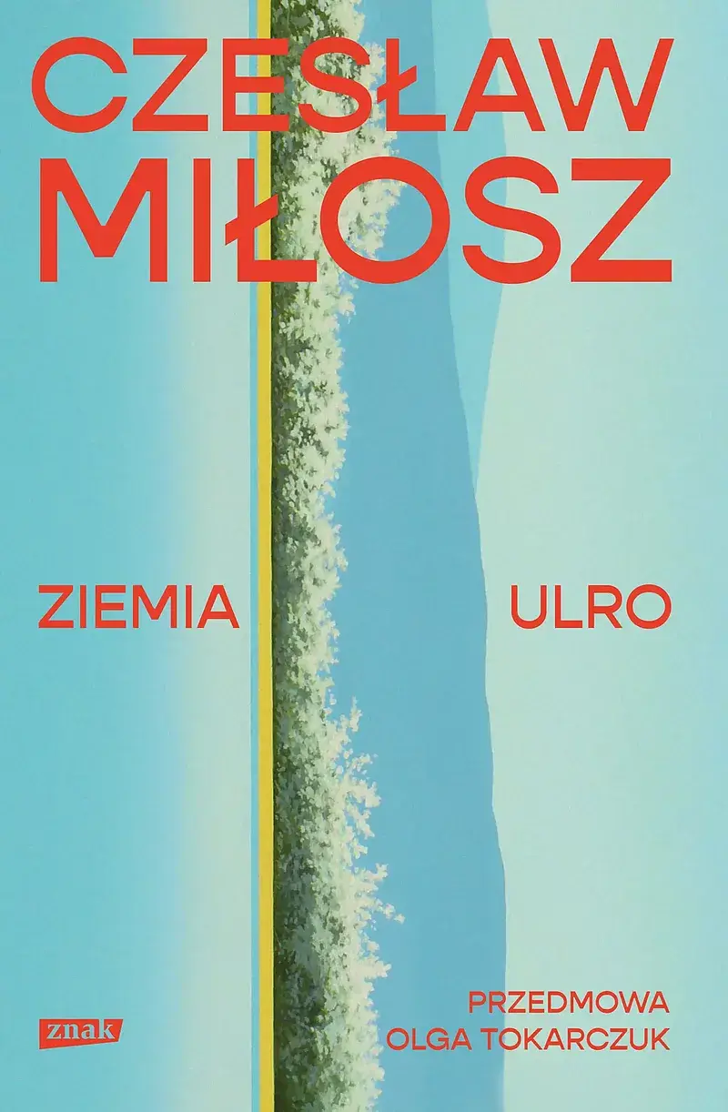 Ziemia Ulro. Przedmowa: Olga Tokarczuk