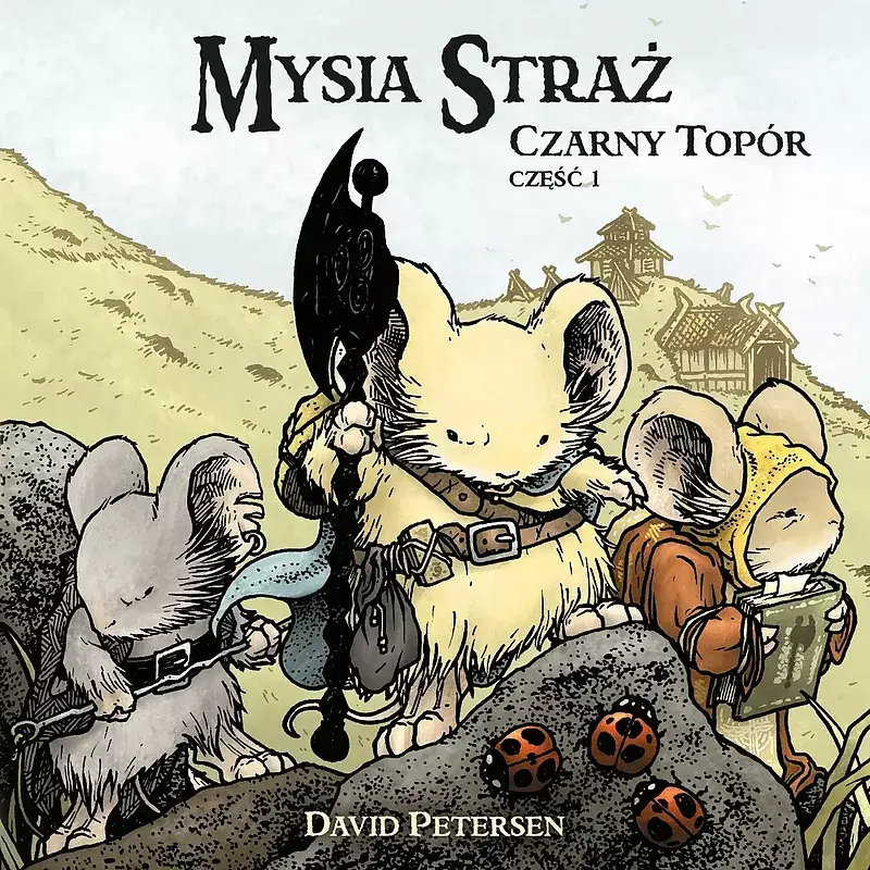 Mysia Straż - 5 - Czarny Topór. Tom 1