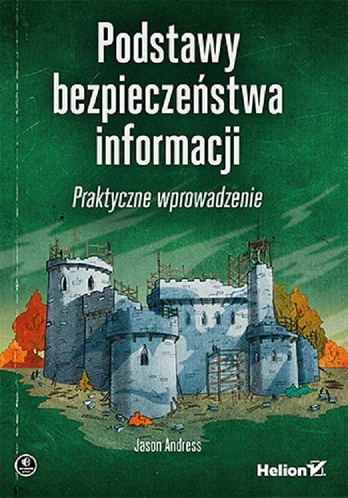 Podstawy bezpieczeństwa informacji Praktyczne wprowadzenie