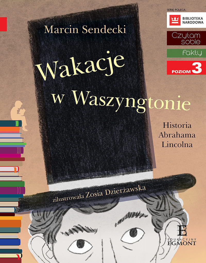 Wakacje w Waszyngtonie. Historia Abrahama Lincolna