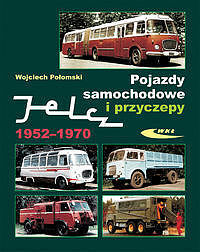 Pojazdy samochodowe i przyczepy. Jelcz 1952-1970