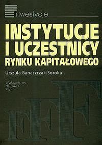 Instytucje i uczestnicy rynku kapitałowego