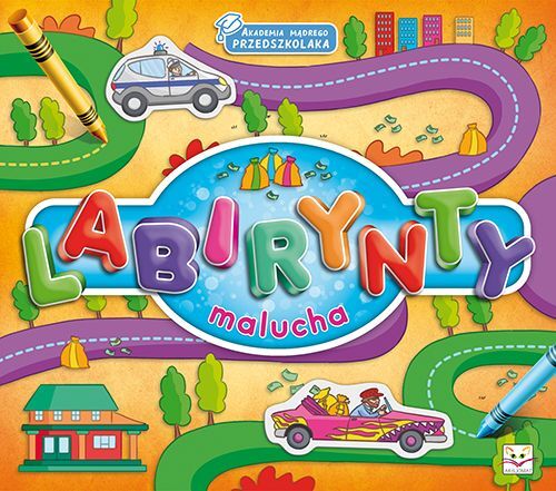 Akademia mądrego przedszkolaka. Labirynty malucha.