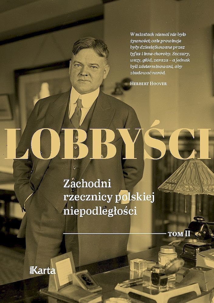 Lobbyści. Zachodni rzecznicy polskiej niepodległości. Tom 2 raporty z polski