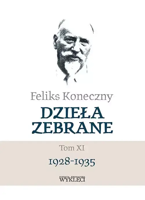 Feliks Koneczny - Dzieła zebrane. Tom XI