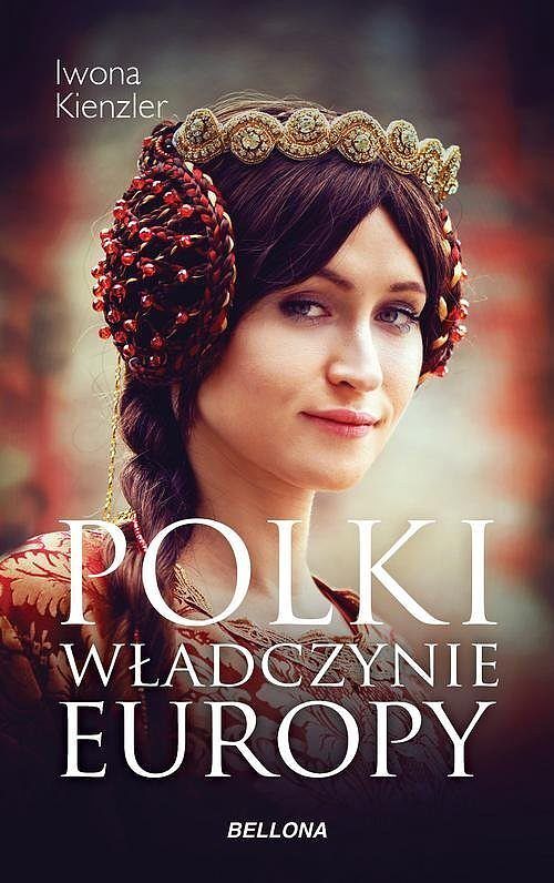 Polki. Władczynie Europy