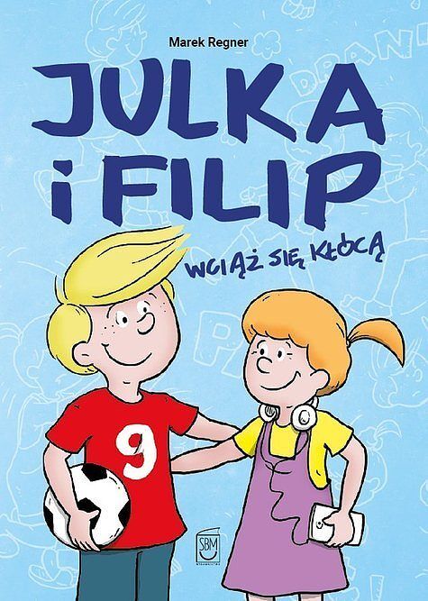 Julka i Filip - 2 - Julka i Filip wciąż się kłócą