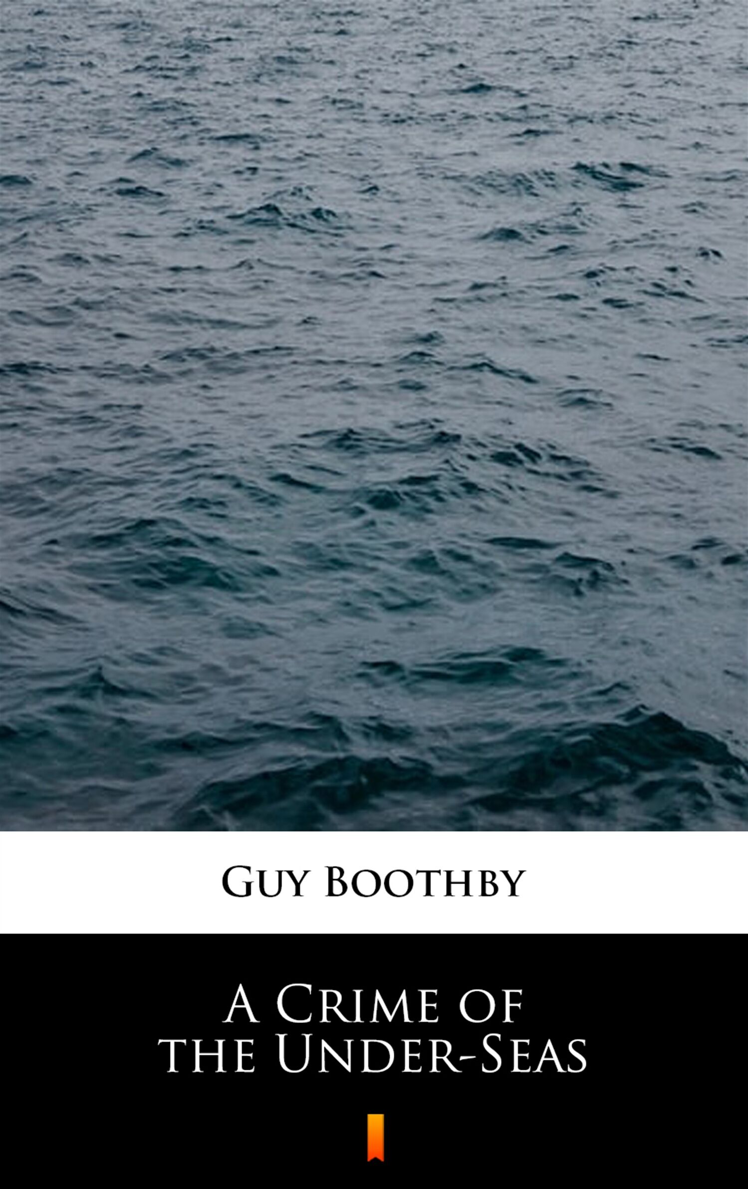 A Crime of the Under-Seas (e-book)