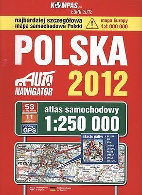 Polska. Auto nawigator 2012. Atlas samochodowy w skali 1:250 000