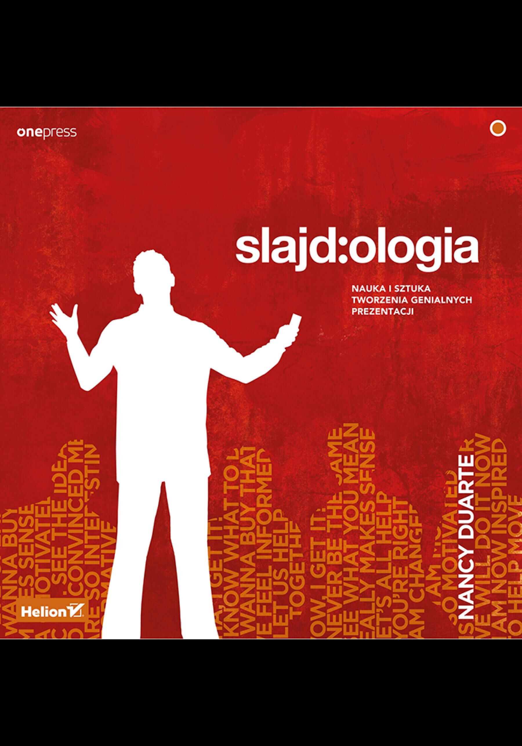 Slajd:ologia. Nauka i sztuka tworzenia genialnych prezentacji (e-book)