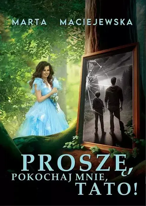 Proszę, pokochaj mnie, tato!