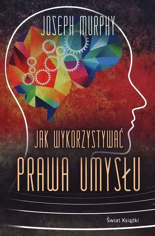 Jak wykorzystywać prawa umysłu