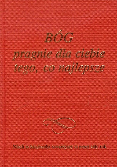 Bóg pragnie dla Ciebie tego, co najlepsze