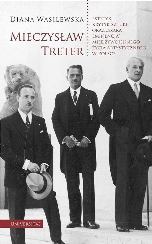 Mieczysław Treter - estetyk, krytyk sztuki oraz „szara eminencja” międzywojennego życia artystyczneg