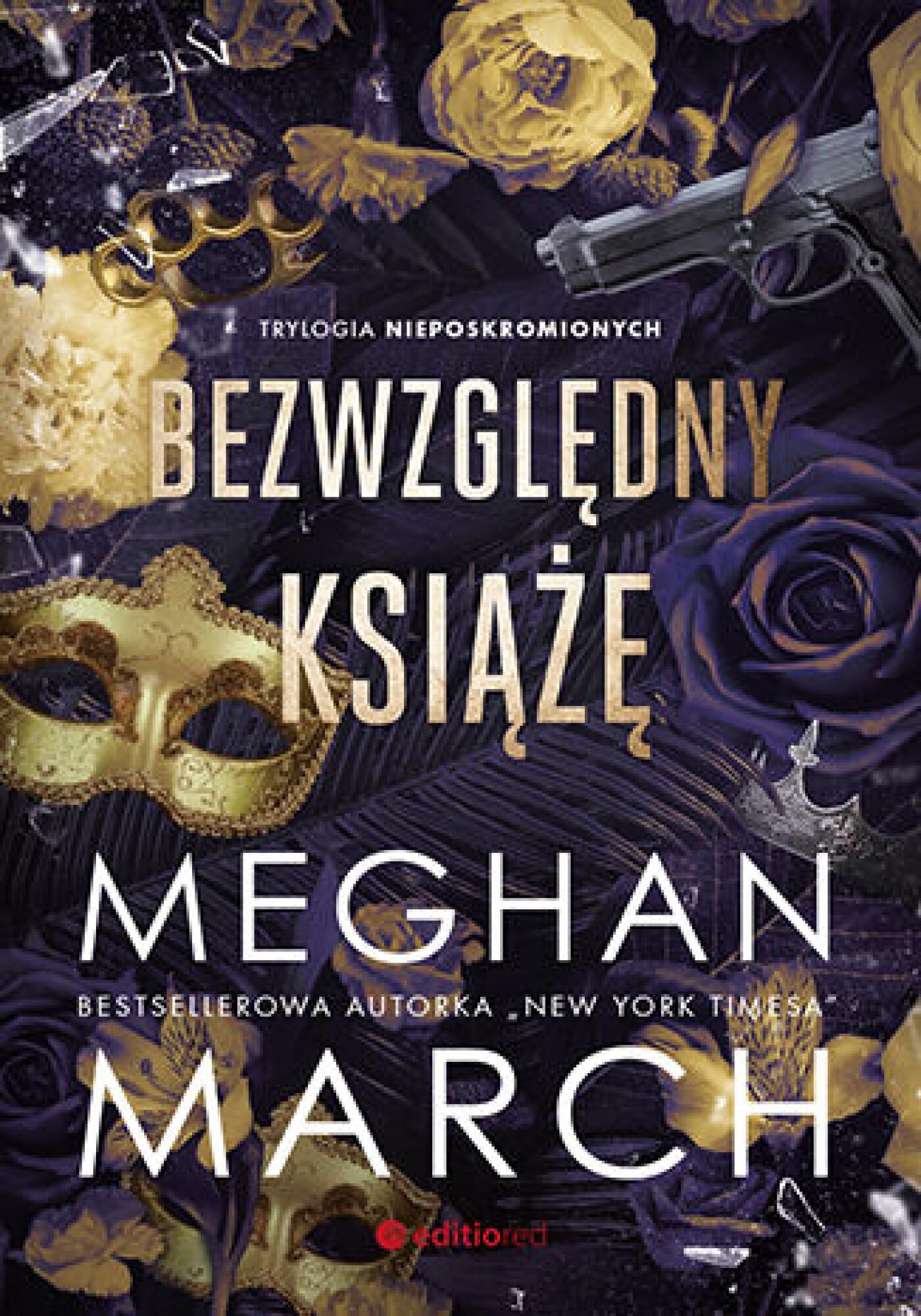 Bezwzględny książę. Trylogia Nieposkromionych #1 (e-book)