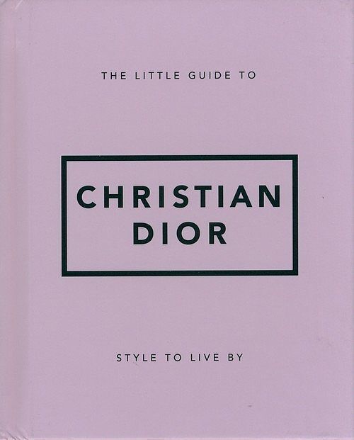 The Little Guide to Christian Dior