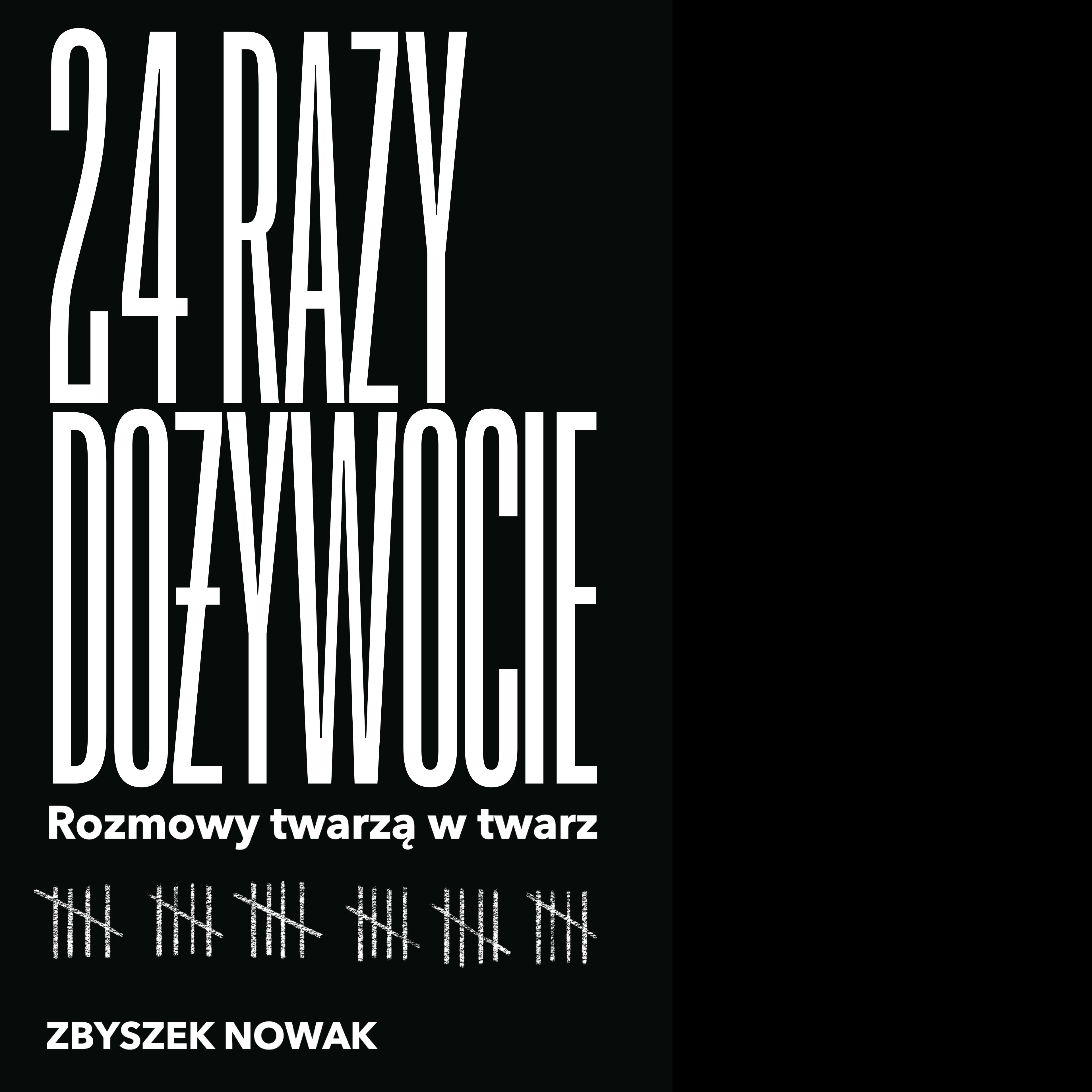 24 razy dożywocie. Rozmowy twarzą w twarz (audiobook MP3)