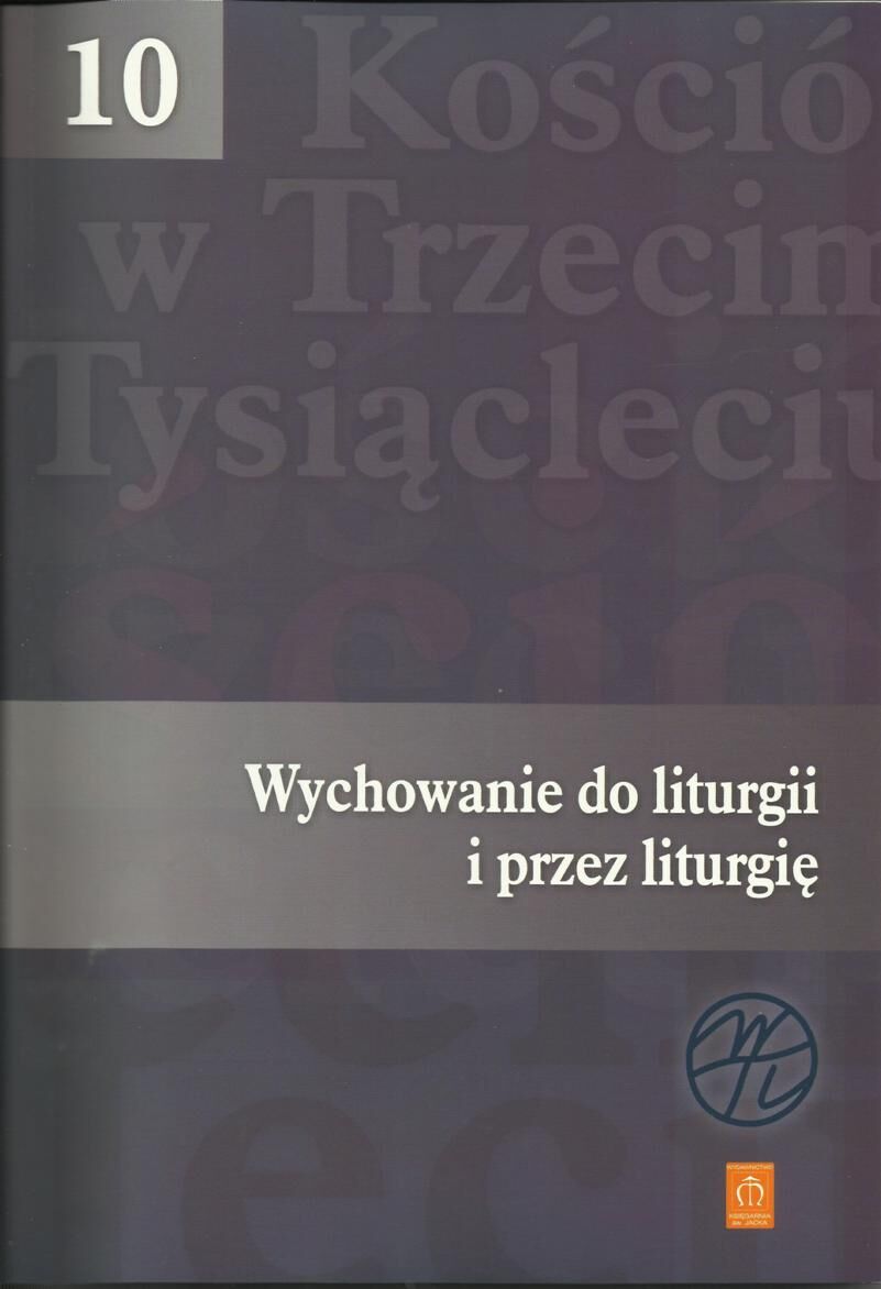 Wychowanie do liturgii i przez liturgię